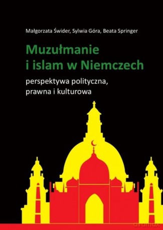 Muzułmanie i islam w Niemczech - Małgorzata Świder, Sylwia Góra [KSIĄŻKA]
