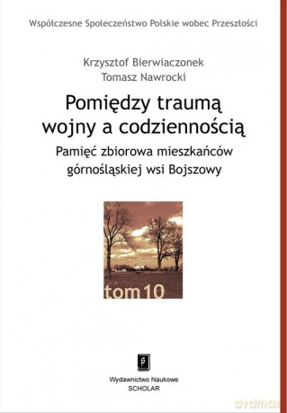 Pomiędzy traumą wojny a codziennością - Krzysztof Bierwiaczonek, Tomasz Nawrocki [KSIĄŻKA]