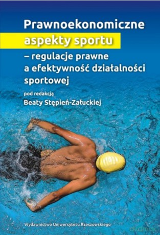 Prawnoekonomiczne aspekty sportu [KSIĄŻKA]