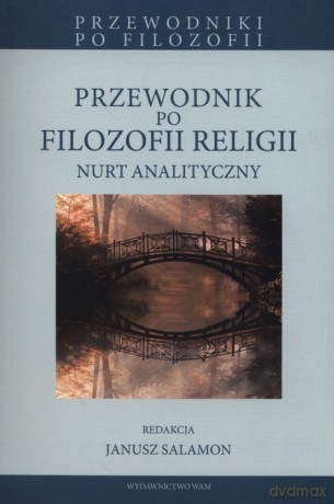 Przewodnik po filozofi religii [KSIĄŻKA]