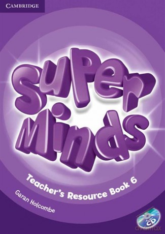 Super Minds 6 Teacher's Resource Book - Garan Holcombe [KSIĄŻKA]