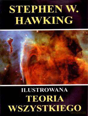 Ilustrowana teoria wszystkiego - Stephen Hawking [KSIĄŻKA]