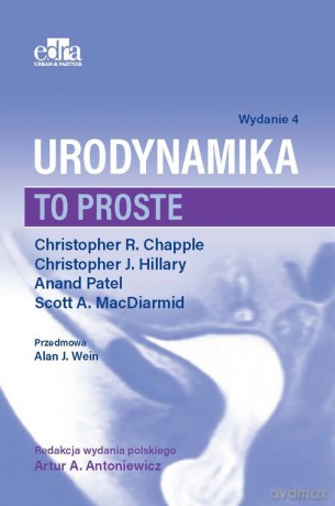 Urodynamika. To proste - Ch.R. Chapple, Ch.J Hillary [KSIĄŻKA]