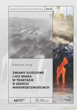 Zmiany ilościowe i ich miara w traktacie O sześciu niedorzecznościach - Elżbieta Jung [KSIĄŻKA]