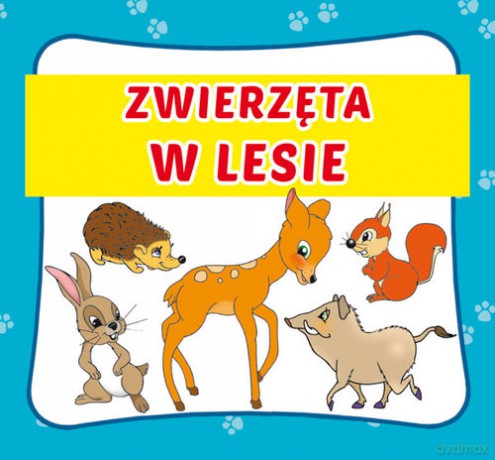 Zwierzęta w lesie [KSIĄŻKA]