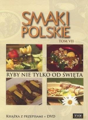 Smaki Polskie Tom 7: Ryby nie tylko od święta [KSIĄŻKA]+[DVD]