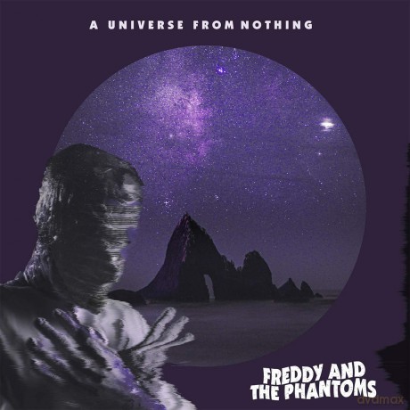 Freddy And The Phantoms: A Universe From Nothing [Winyl]