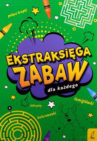 Ekstraksięga zabaw dla każdego - Opracowanie zbiorowe [KSIĄŻKA]