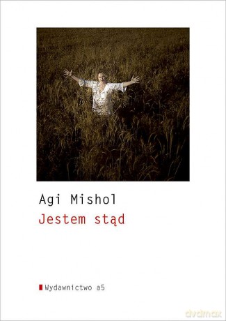 Jestem stąd - Agi Mishol [KSIĄŻKA]