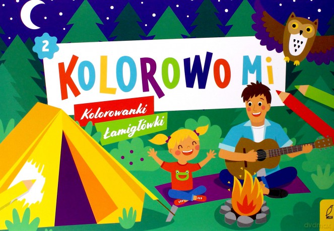 Kolorowo mi. Kolorowanki i łamigłówki 2 - Opracowanie zbiorowe [KSIĄŻKA]