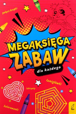 Megaksięga zabaw dla każdego - Opracowanie zbiorowe [KSIĄŻKA]