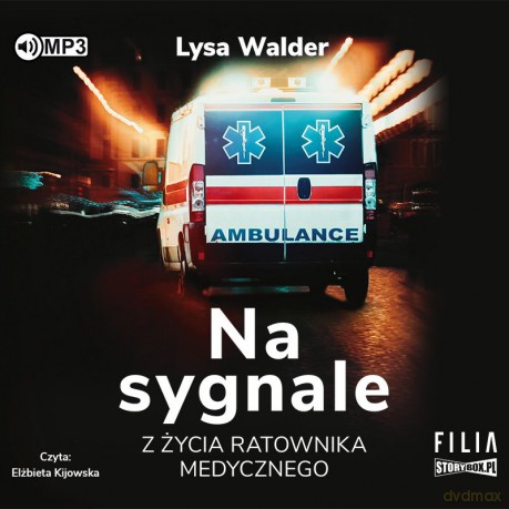 Na sygnale. Z życia ratownika medycznego - Lysa Walder [AUDIOBOOK]
