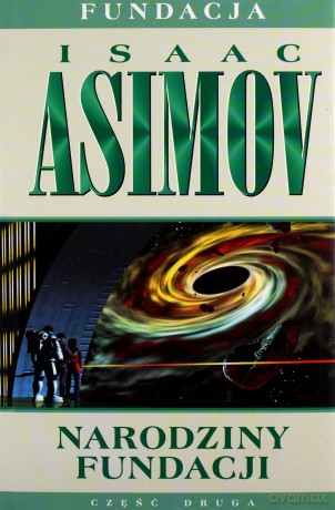 Narodziny Fundacji. Fundacja (Tom 2) - Isaac Asimov [KSIĄŻKA]