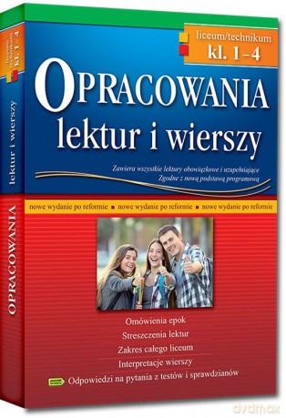 Opracowania lektur i wierszy. Liceum/technikum. Klasy 1-4 - Opracowanie zbiorowe [KSIĄŻKA]