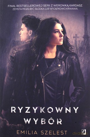 Ryzykowny wybór - Emilia Szelest [KSIĄŻKA]