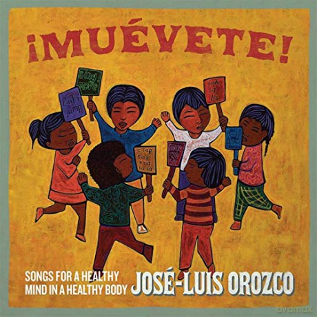 Jose-Luis Orozco: !Muevete!: Songs For A Healthy Mind In A Healthy Body [CD]