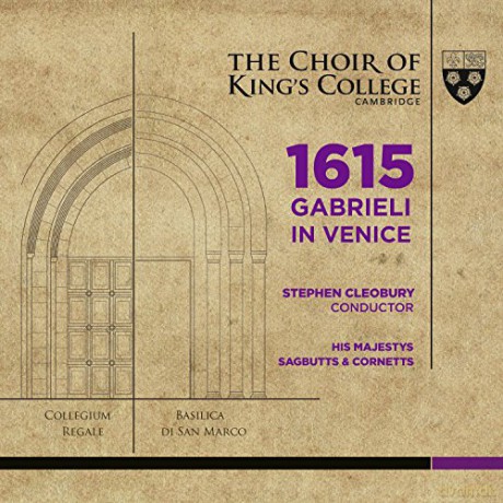 Kings College Chr/Hmsc: 1615 Gabrieli In Venice [2CD]