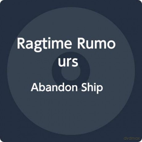 Ragtime Rumours: Abandon Ship [CD]