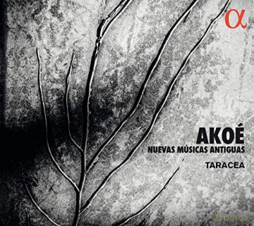 Taracea: Akoe: Nuevas Musicas Antigua [CD]