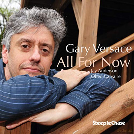 Gary Versace: All For Now [CD]