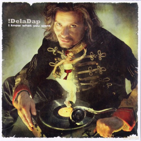 Deladap: I Know What You Want [CD]