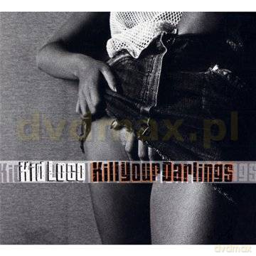 Kid Loco: Kill Your Darlings [CD]