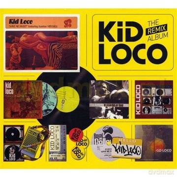 Kid Loco: The Remix Album [CD]
