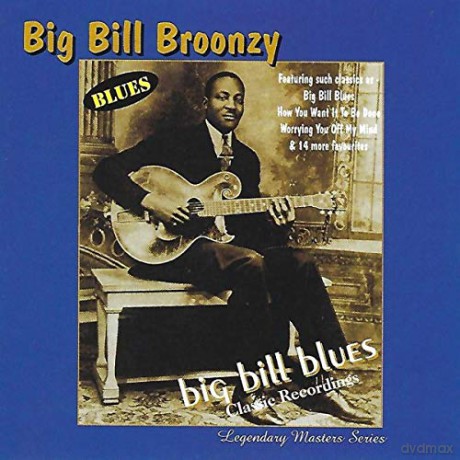 Big Bill Broonzy: Big Bill Blues [CD]