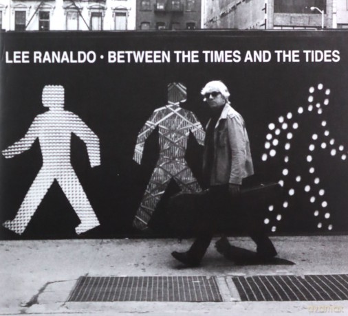 Ranaldo Lee: Between The Times And The Tide [CD]