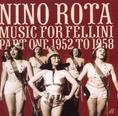 Nino Rota: Music For Fellini Part One 1952 To 1958 [CD]