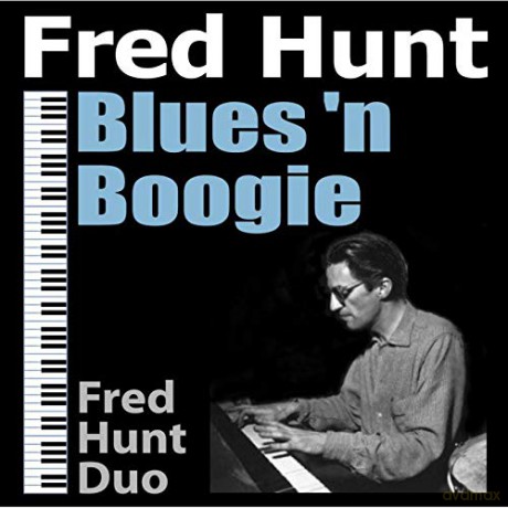 Fred Hunt Duo: Blues N Boogie [CD]
