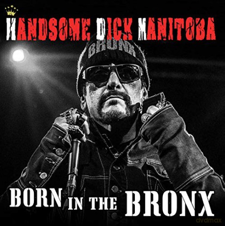 Handsome Dick Manitoba: Born In The Bronx [CD]