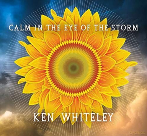 Ken Whiteley: Calm In The Eye Of The Storm [CD]