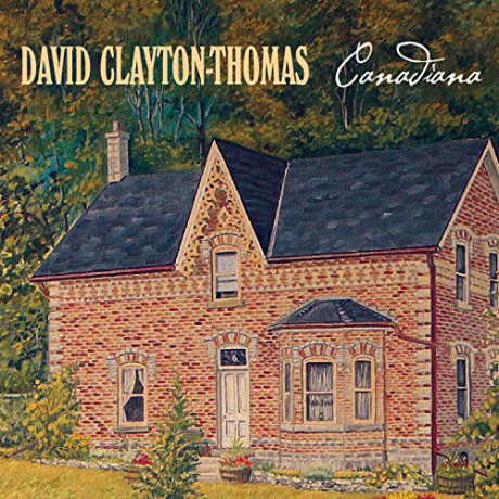 David Clayton Thomas: Canadiana [CD]