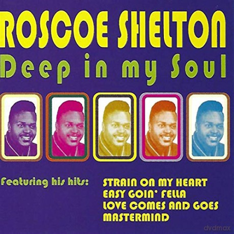 Roscoe Shelton: Deep In My Soul [CD]
