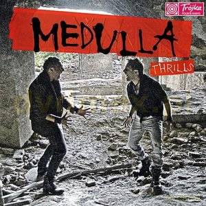 Medulla: Thrills (digipack) [CD]