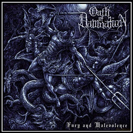 Oath Of Damnation: Fury And Malevolence [CD]
