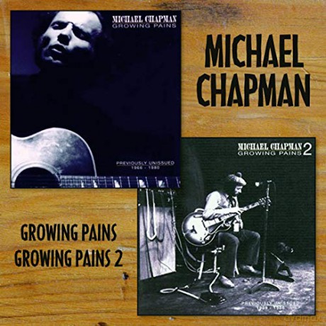Michael Chapman: Growing Pains + Growing Pains 2 [2CD]