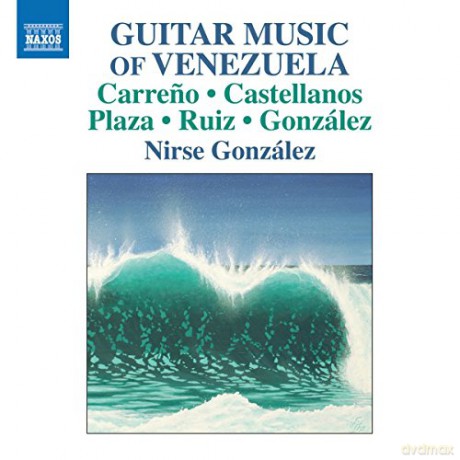 Nirse Gonzalez: Guitar Music Of Venezuela [CD]