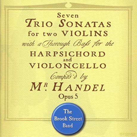 Brook Street Band: Handeltrio Sonatas Op 5 [CD]
