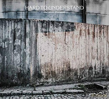 Jaromir Honzak: Hard To Understand [CD]