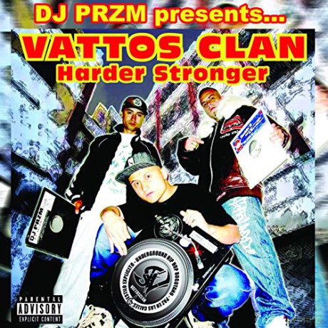 Dj Przm Presents...Vattos Clan: Harder Stronger [CD]