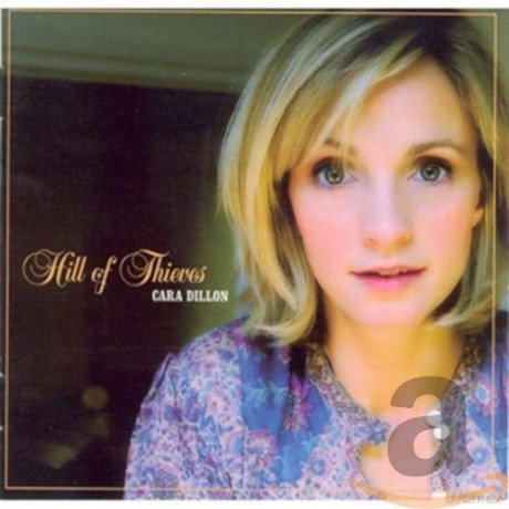 Cara Dillon: Hill Of Thieves [CD]