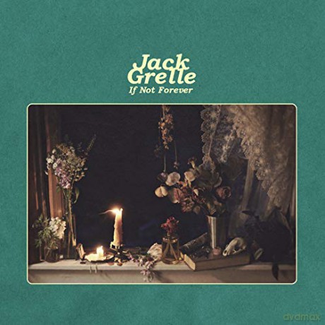 Jack Grelle: If Not Forever [CD]
