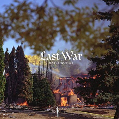 Haley Bonar: Last War [CD]