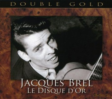 Jacques Brel: Le Disque DOr - Double Gold [2CD]