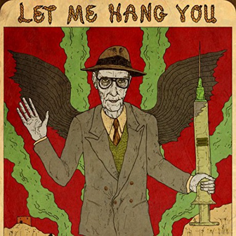 William S. Burroughs: Let Me Hang You [CD]
