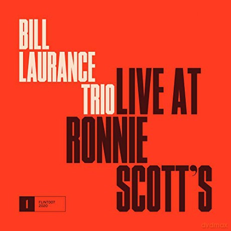Bill Laurance Trio: Live At Ronnie ScottS [CD]