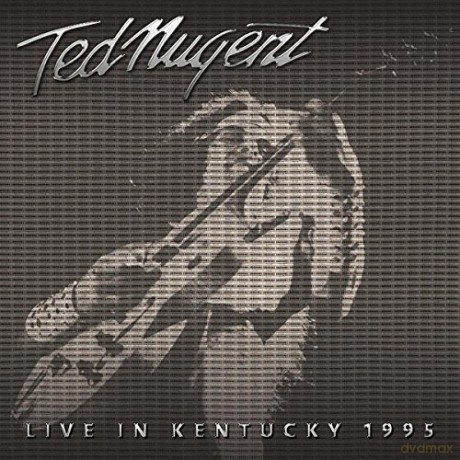 Ted Nugent: Live In Kentucky 1995 [CD]