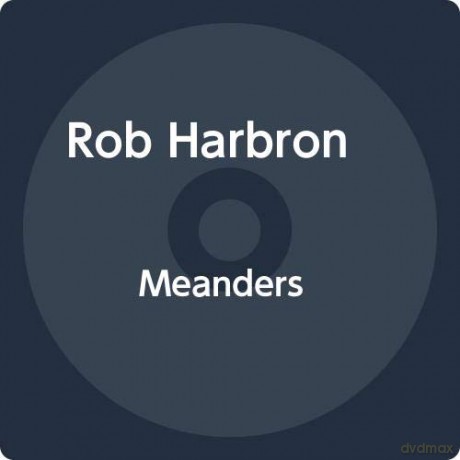 Rob Harbron: Meanders [CD]
